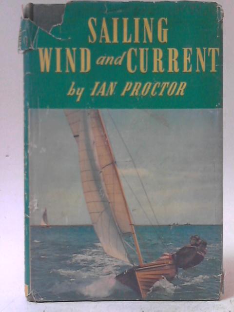 Sailing: Wind and Current By Ian Proctor