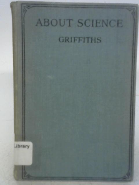 About Science By B Millard Griffiths