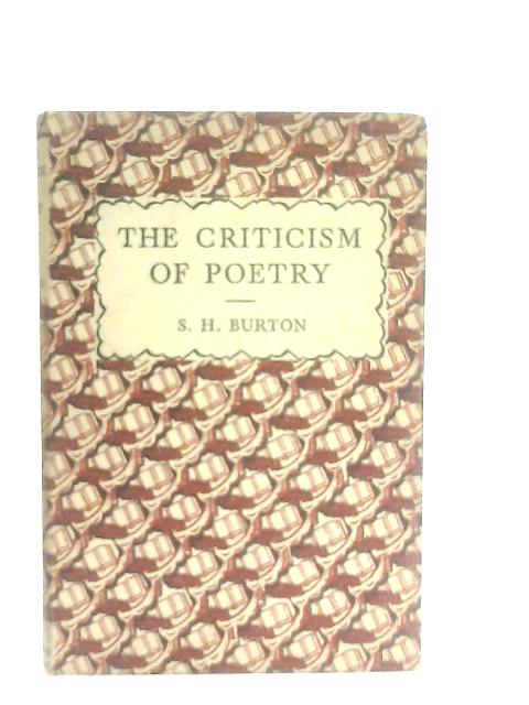 The Criticism of Poetry von S. H. Burton