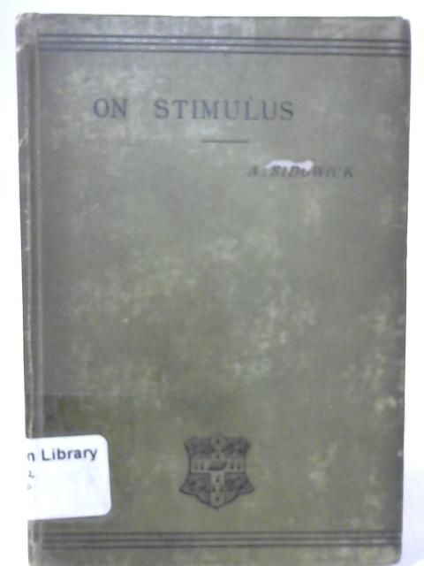 On Stimulus A Lecture By A. Sidgwick