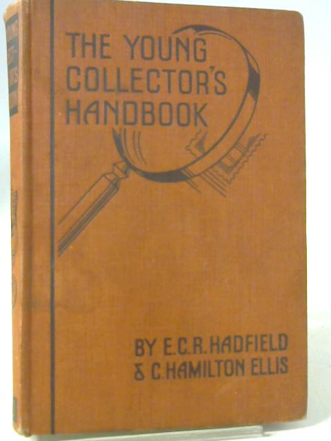 The Young Collector's Handbook By E.C.R. Hadfield & C. Hamilton Ellis