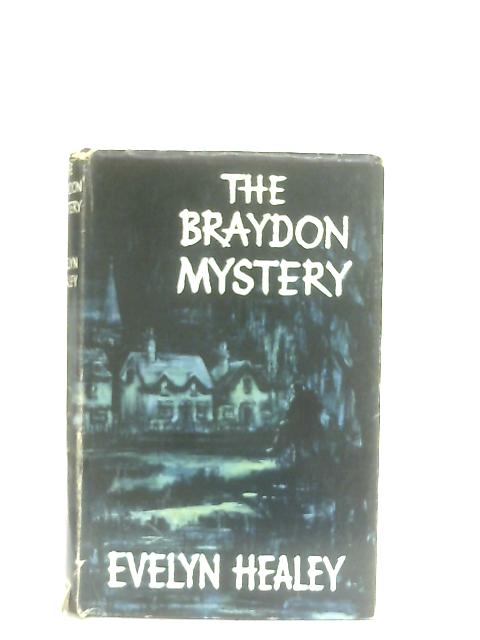 The Braydon Mystery By Evelyn Healey