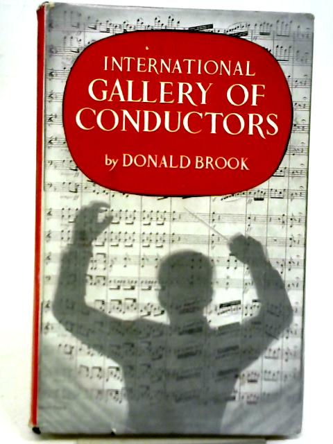 International Gallery of Conductors By Donald Brook