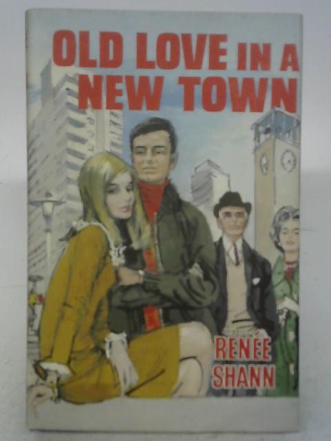 Old Love in a New Town By Renee Shann