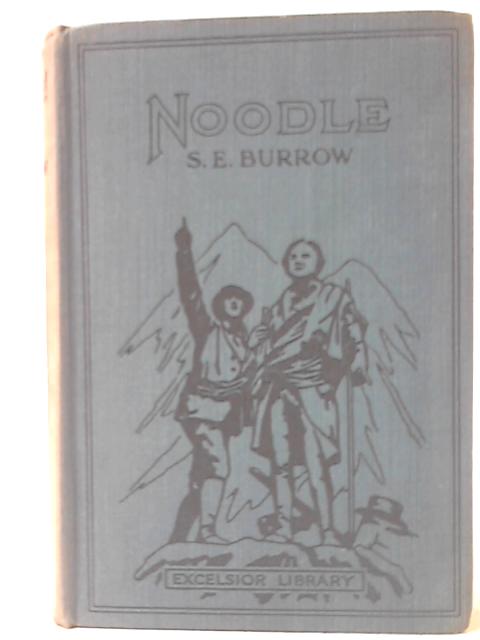 Noodle or, From Barrack Room to Mission Field By S. E. Burrow