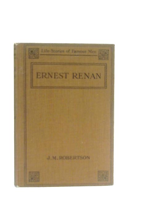Ernest Renan By J. M. Robertson