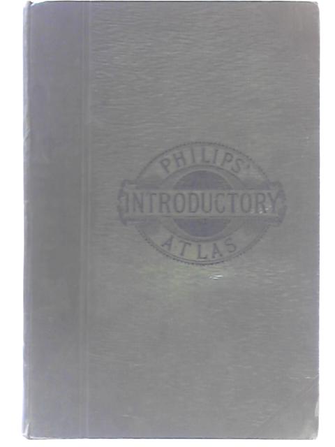 Philips' Introductory Atlas of Modern Geography By George Philip
