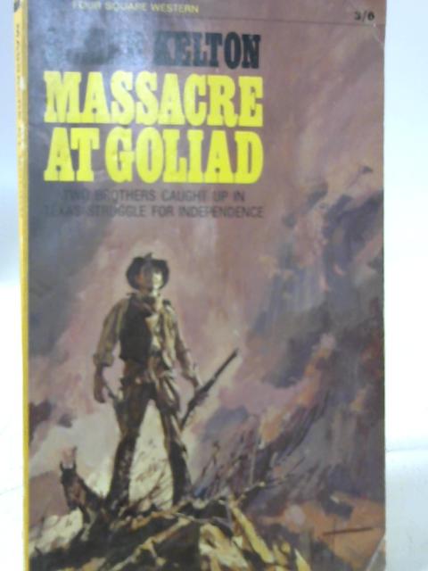 Massacre at Goliad par Kelton Elmer