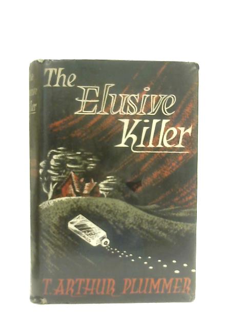 Elusive Killer By T. Arthur Plummer