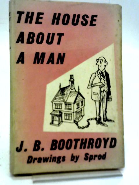 The House About a Man By J. B. Boothroyd