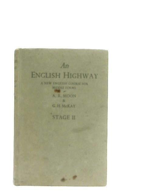 A New English Course An English Highway Stage II By A. R. Moon & G. H. Mckay