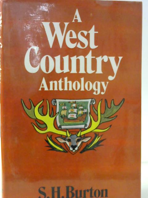 A West Country Anthology By S. H. Burton