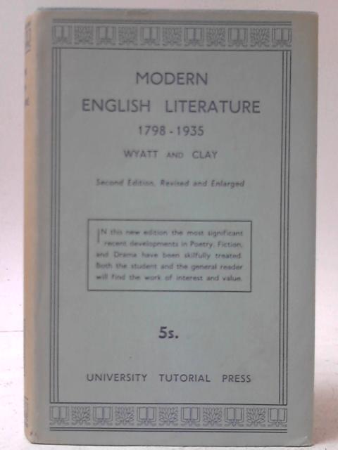 Modern English Literature 1798-1935 von A. J. Wyatt and Henry Clay