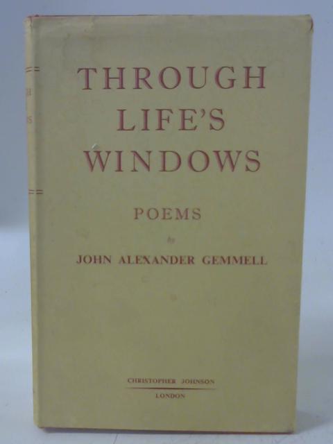 Through Life's Window By John Alexander Gemmell