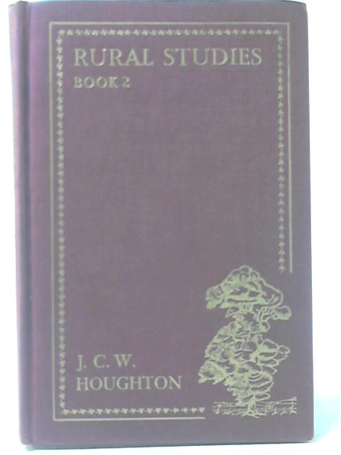 Rural Studies Book Two By J. C. W. Houghton