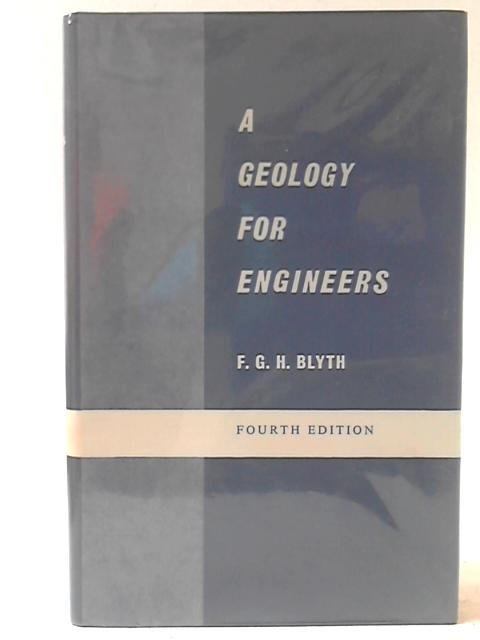 A Geology for Engineers By F G H Blyth