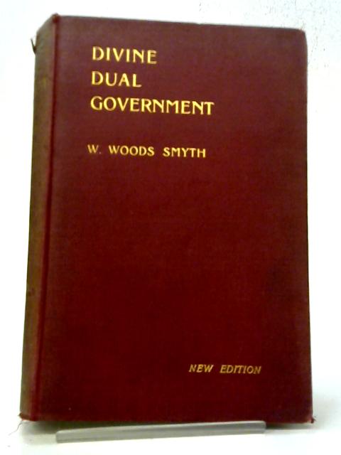 Divine Dual Government By William Woods Smyth