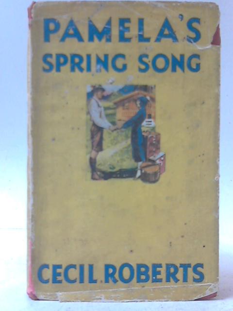 Pamela's Spring Song By Cecil Roberts