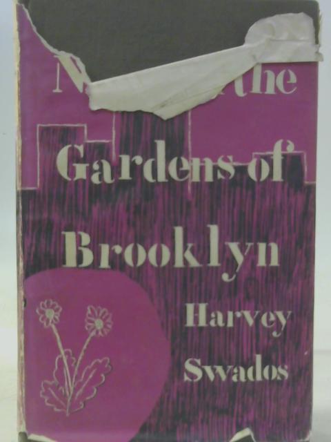 Nights in the Gardens of Brooklyn By Harvey Swados