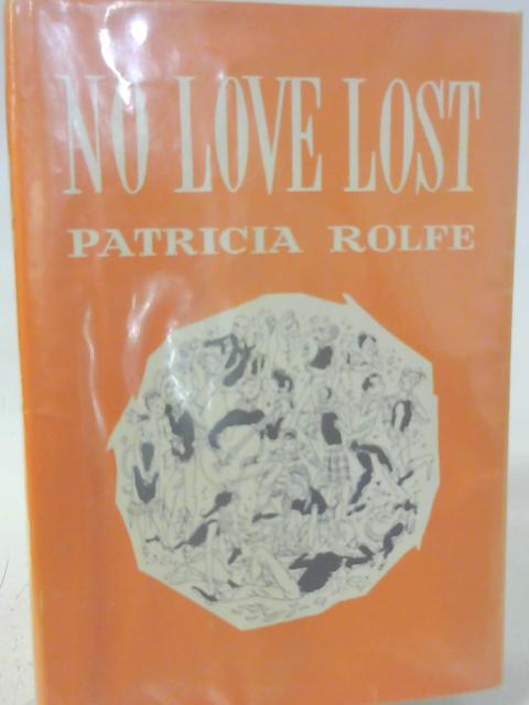 No Love Lost By Patricia Rolfe