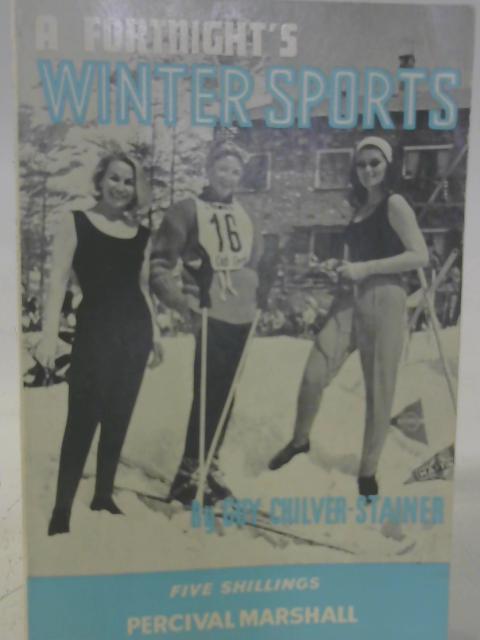 A Fortnight's Winter Sports By Guy Chilver-Stainer