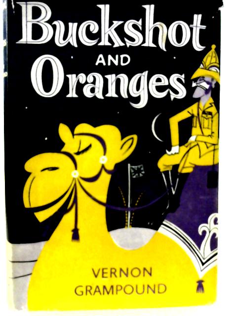 Buckshot and Oranges By Vernon Grampound