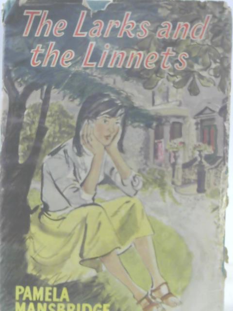 The Larks and the Linnets By Pamela Mansbridge