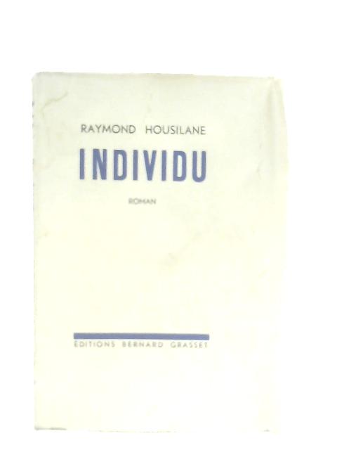 Individu By Raymond Housilane