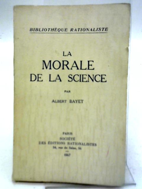 La Morale De La Science By Alert Bayet