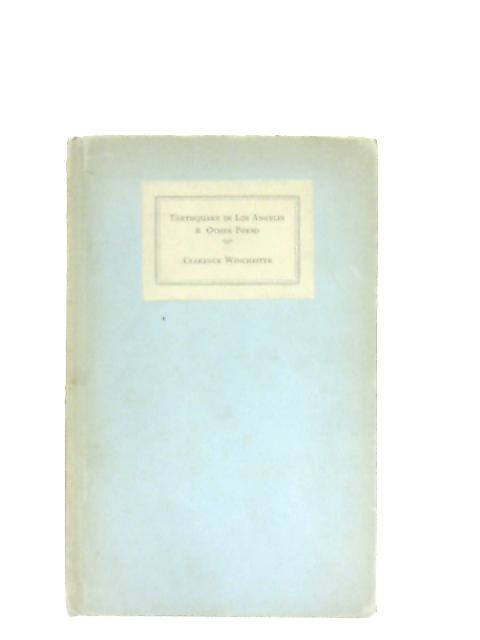 Earthquake in Los Angeles and Other Poems By Clarence Winchester