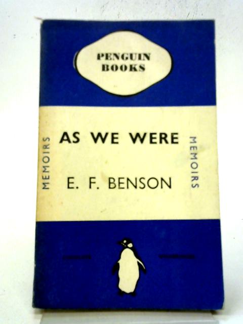 As We Were, A Victorian Peep-Show By E.F. Benson