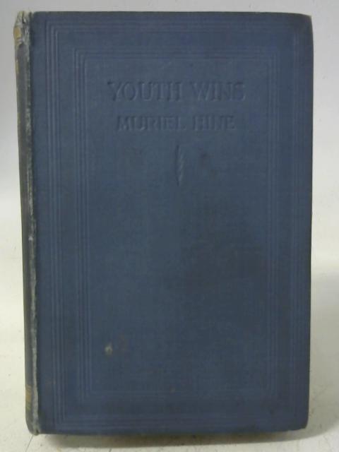 Youth Wins By Muriel Hine