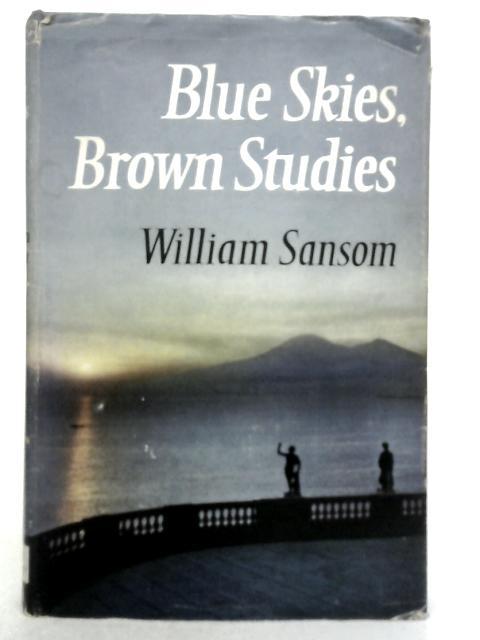 Blue Skies, Brown Studies By William Sansom