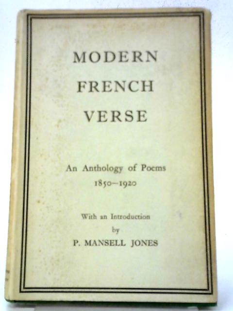 Modern French Verse: Anthology (French Classics) By P. Mansell Jones