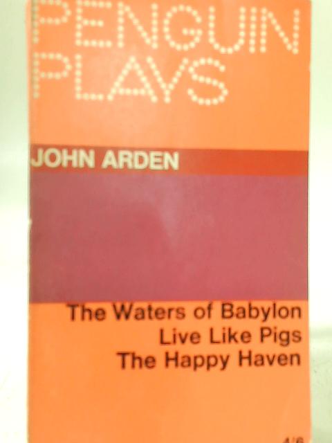 Three Plays (Penguin Plays) By John Arden