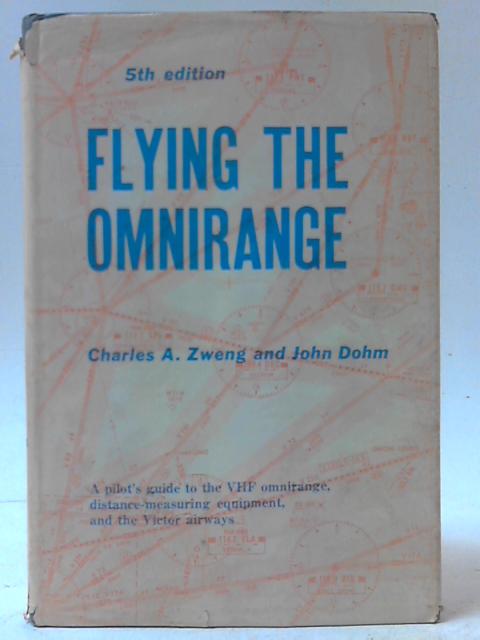 Flying the Omnirange By Charles A. Zweng and John Dohm
