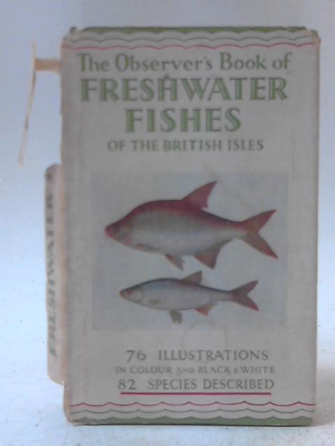 The Observer's Book of Freshwater Fishes of the British Isles By A. Laurence Wells