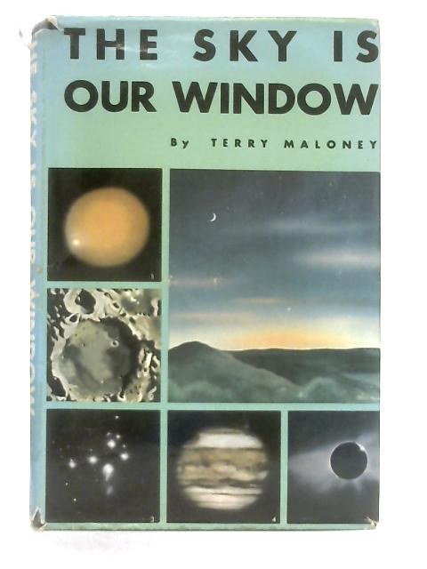 The Sky is our Window By Terry Maloney