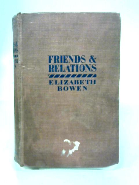 Friends And Relations By Elizabeth Bowen