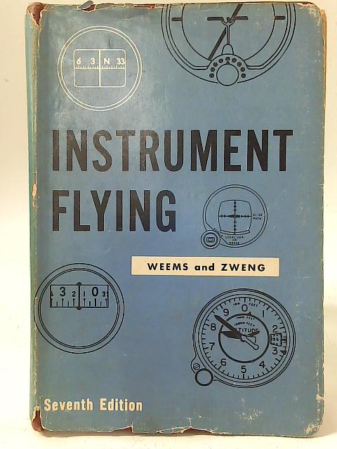 Instrument Flying By P. V. H. Weems C. A. Zweng