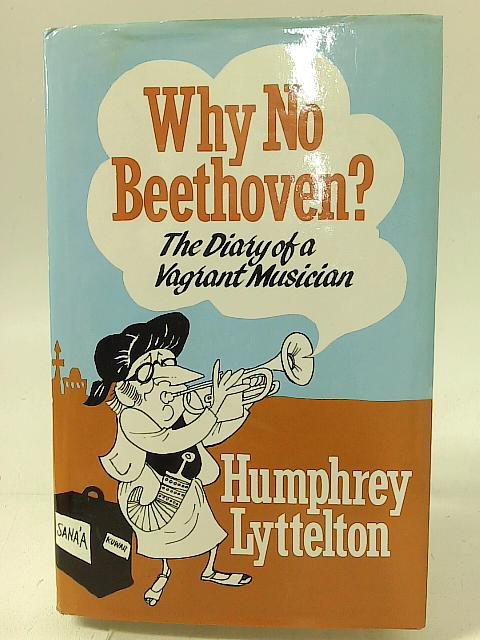 Why No Beethoven? By Humphrey Lyttelton