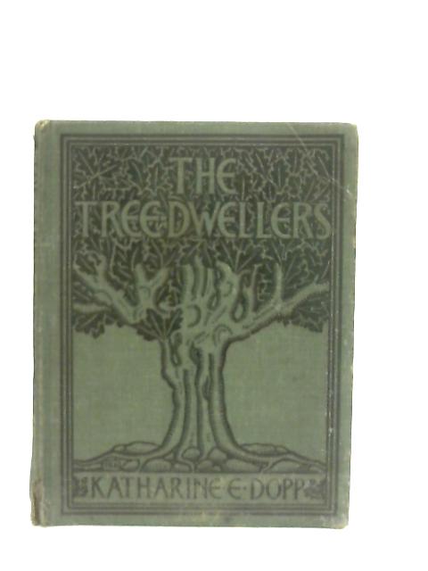 The Treedwellers By Katherine E. Dopp