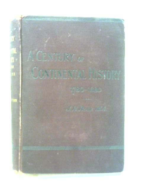 A Century Of Continental History 1780-1880 By J. H. Rose