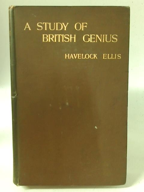 A Study of British Genius By Havelock Ellis