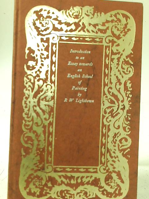 Introduction to an Essay Towards an English School of Painting By R. W. Lightbown