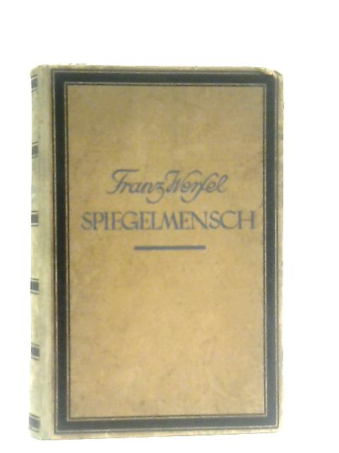Spiegelmensch. Magische Trilogie By Franz Werfel