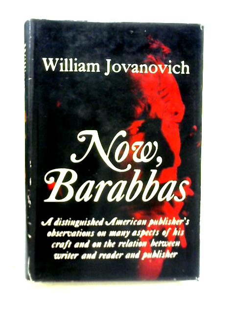 Now, Barabbas By W Jovanovich