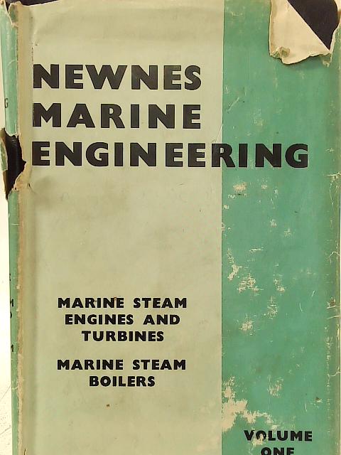 Newnes Marine Engineering: Volume I By W.J. Fox