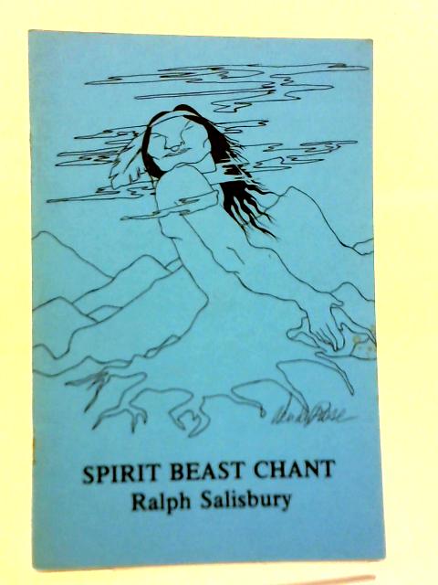 Spirit Beast Chant By Ralph J Salisbury