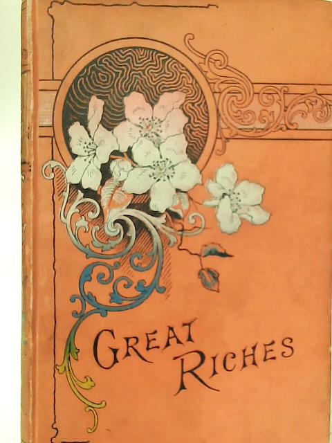 Great Riches: Nelly River's Story By Aunt Fanny